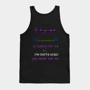 Trouble is looking for me Tank Top